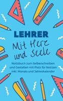 Lehrer Kalender Notizbuch Geschenkidee: Lehrer Notizbuch liniert inkl. Monats und Jahreskalender. 6x9 Zoll im handlichen DIN A5 Format zum Selberschreiben und Gestalten. Lehrer Notizheft &