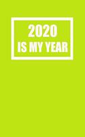 2020 Is My Year: 6x9 Lined Notebook, Gift For a Friend or a Colleague (Gift For Someone You Love)