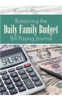 Balancing the Daily Family Budget Bill Paying Journal