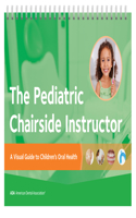 Pediatric Chairside Instructor