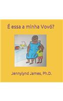 É essa a minha Vovó?
