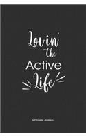 Lovin The Active Life