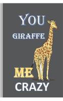 You Giraffe Me Crazy: Giraffe Gifts For Girls: Lined Notebook Yellow & Blue