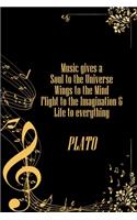 Music Gives A Soul to The Universe Wings to The Mind and Flight to the Imagination & Life to Everything: DIN-A5 sheet music book with 100 pages of empty staves for music students and composers for melodies and music notation