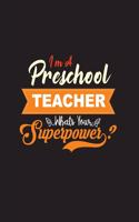 I'm a Preschool Teacher Whats Your Superpower?