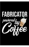 Fabricator Powered by Coffee
