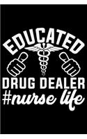 Educated Drug Dealer Nurse Life