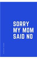 INTROVERT POWER Sorry My MOM said NO