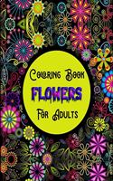 Coloring Book Flowers For Adults: Awesome 100+ Adult Coloring Book Featuring Exquisite Flower Bouquets and Arrangements for Stress Relief and Relaxation
