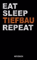 Eat Sleep Tiefbau Repeat: A5 Monatsplaner 120 Seiten mit Spalten für Monatsziele, Termine, Veranstaltungen, Notizen und Wochenübersicht. Ideal Tiefbauer und Baggerfahrer