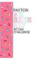 Payton: Personalized colorful sprinkles sketchbook with name: One sketch a day for 90 days challenge