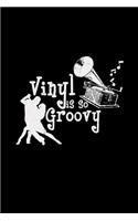 Vinyl is so groovy