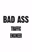 Bad Ass Traffic Engineer