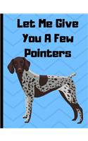 Let Me Give You A Few Pointers: School Notebook Composition German Shorthair Pointer Wide Ruled