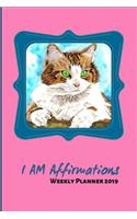 I Am Affirmations Weekly Planner 2019