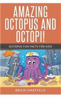 Amazing Octopus and Octopi!: : Octopus Fun Facts For Kids(Octopus Books for Kids)