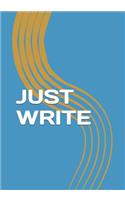 Just Write