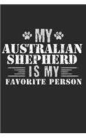 My Australian Shepherd Is My Favorite Person: Journal Notebook