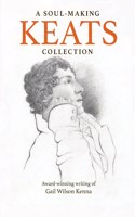 Soul-Making Keats Collection