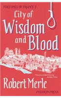 City of Wisdom and Blood: Fortunes of France 2