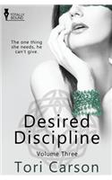 Desired Discipline: Volume Three
