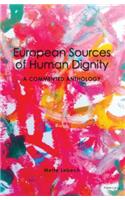 European Sources of Human Dignity: A Commented Anthology