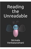 Reading the Unreadable