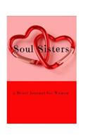 Soul Sisters a Heart Journal for Women