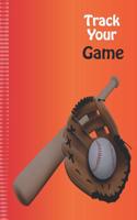 Track Your Game: Softball Baseball Coaching Notebook with Match Scoring Sheets Log Book & Pregame Planner and Post Match Analyses