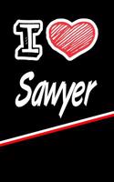 I Love Sawyer: Isometric Dot Paper Drawling Paper Notebook Journal Featuring 120 Pages 6x9