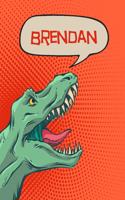 Brendan: Personalized Dino Journal, Notebook, Diary 120 Pages of Lined Paper 6x9