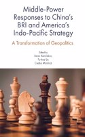 Middle-Power Responses to China’s BRI and America’s Indo-Pacific Strategy