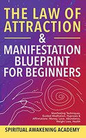 Law Of Attraction & Manifestation Blueprint For Beginners