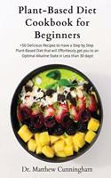 Plant-Based Diet Cookbook for Beginners