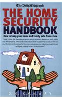 The Home Security Handbook: How to Keep Your Home and Family Safe from Crime