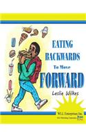 Eating Backwards to Move Forward