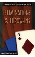 Eliminations and Throw-Ins: Eliminations & Throw-Ins(Bridge technique series)