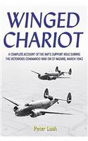 Winged Chariot: A Complete Account of the Raf's Support Role During the Victorious Command Raid on St Nazaire, March 1942