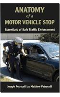 Anatomy of a Motor Vehicle Stop: Essentials of Safe Traffic Enforcement - Scenario-Based
