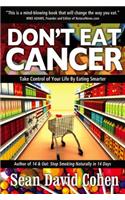 Don't Eat Cancer