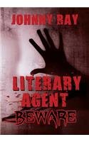 Literary Agent -- Beware