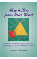 How to Live from Your Heart