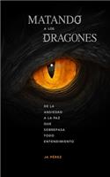 Matando a los Dragones