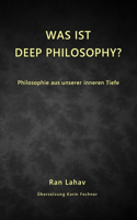 Was ist Deep Philosophy