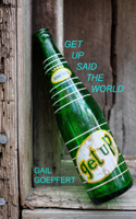 Get Up Said the World