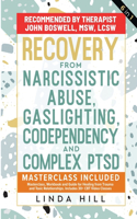 Recovery from Narcissistic Abuse, Gaslighting, Codependency and Complex PTSD (6 in 1)