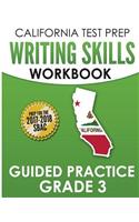 California Test Prep Writing Skills Workbook Guided Practice Grade 3