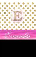 Esmeralda: Personalized Lined Journal Diary Notebook 150 Pages, 6" X 9" (15.24 X 22.86 CM), Durable Soft Cover