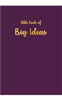 Little Book of Big Ideas, Sketchbook Mulberry, Sketchbook 200 Pages: Softcover Blank Journal, Diary, Chic and Stylish Notebook, Sketchbook, Personal Diary for School.: Softcover Blank Journal, Diary, Chic and Stylish Notebook, Sketchbook, Personal Diary for School.