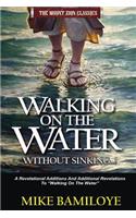Walking on the Water without Sinking